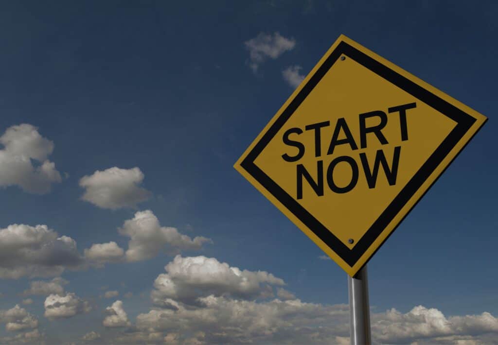 start now